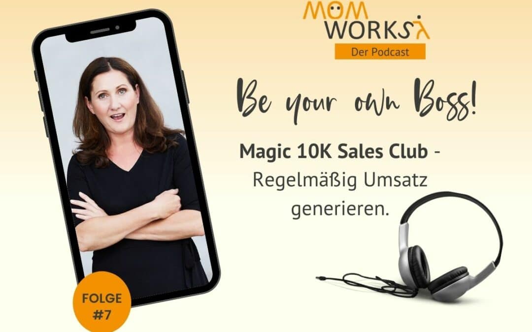 Folge 017 – Magic 10K Sales Club – Regelmäßige Umsätze